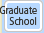 Graduate School